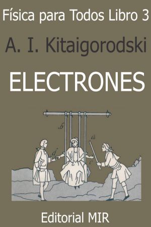 [Física para todos 03] • Electrones